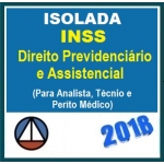 Isolada Direito Previdenciário e Assistencial INSS - Analista, Técnico e Perito Médico - CERS 2018